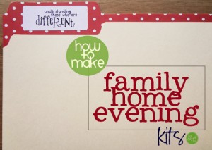 how to make and put together a family home evening kit