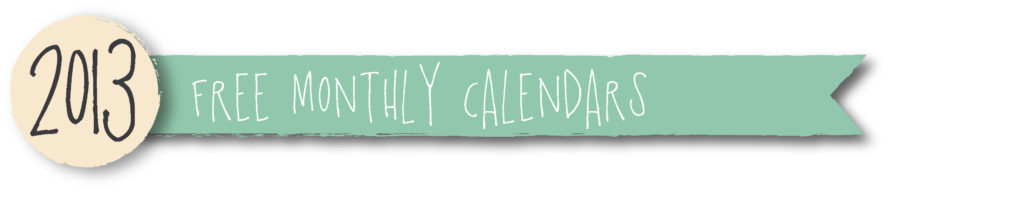2013 free monthly calendars