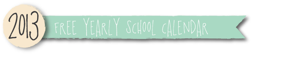 2013 free yearly school calendar