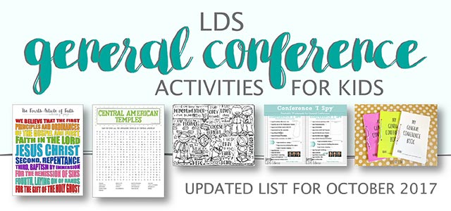 general conference activities for kids :: the ultimate guide! updated for september/october 2017