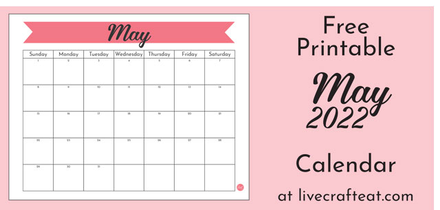 may 2022 calendar free printable live craft eat